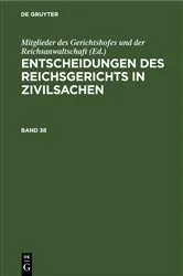 Book cover of Entscheidungen des Reichsgerichts in Zivilsachen. Band 38 by Mitglieder des Gerichtshofes und der Reichsanwaltschaft