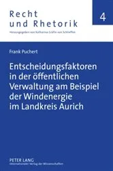 Book cover of Entscheidungsfaktoren in der oeffentlichen Verwaltung am Beispiel der Windenergie im Landkreis Aurich by Katharina Gräfin von Schlieffen