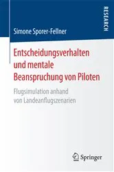 Book cover of Entscheidungsverhalten und mentale Beanspruchung von Piloten by Simone Sporer-Fellner