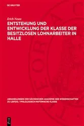 Book cover of Entstehung und Entwicklung der Klasse der besitzlosen Lohnarbeiter in Halle by Erich Neuss