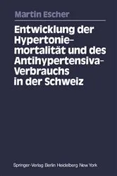Book cover of Entwicklung der Hypertoniemortalität und des Antihypertensiva-Verbrauchs in der Schweiz by Martin Escher