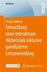 Book cover of Entwicklung einer interaktiven Wirbelsäule inklusive gamifizierter Lernanwendung by Philipp Goldbach