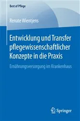 Book cover of Entwicklung und Transfer pflegewissenschaftlicher Konzepte in die Praxis by Renate Wientjens