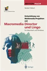 Book cover of Entwicklung von Multimedia-Projekten mit Macromedia Director und Lingo by Norbert Welsch