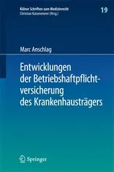 Book cover of Entwicklungen der Betriebshaftpflichtversicherung des Krankenhausträgers by Marc Anschlag