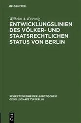 Book cover of Entwicklungslinien des völker- und staatsrechtlichen Status von Berlin by Wilhelm A. Kewenig