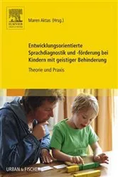 Book cover of Entwicklungsorientierte Sprachdiagnostik und -förderung bei Kindern mit geistiger Behinderung by Maren Aktas