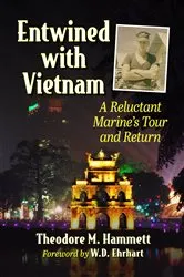 Book cover of Entwined with Vietnam by Theodore M. Hammett