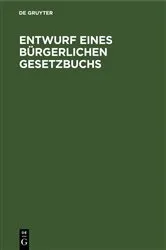 Book cover of Entwurf eines Bürgerlichen Gesetzbuchs by Unknown