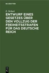 Book cover of Entwurf eines Gesetzes über den Vollzug der Freiheitsstrafen für das Deutsche Reich by Unknown
