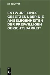 Book cover of Entwurf eines Gesetzes über die Angelegenheiten der freiwilligen Gerichtsbarkeit by Unknown