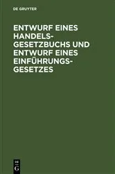Book cover of Entwurf eines Handelsgesetzbuchs und Entwurf eines Einführungsgesetzes by Unknown
