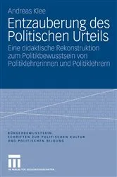 Book cover of Entzauberung des Politischen Urteils by Andreas Klee