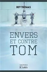 Book cover of Envers et contre Tom by Bev Thomas