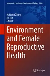 Book cover of Environment and Female Reproductive Health by Huidong Zhang