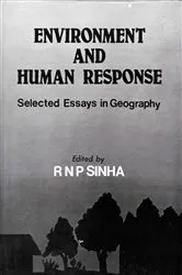 Book cover of Environment And Human Response (Selected Essays In Geography) by Ram Nandan P. Sinha