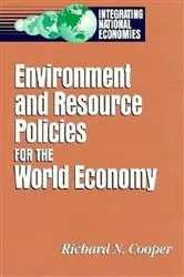 Book cover of Environment and Resource Policies for the Integrated World Economy by Richard N. Cooper