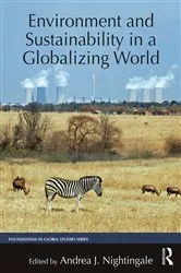 Book cover of Environment and Sustainability in a Globalizing World by Andrea J. Nightingale