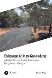 Book cover of Environment Art in the Game Industry by Henry Kelly