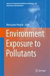 Book cover of Environment Exposure to Pollutants by Mieczyslaw Pokorski