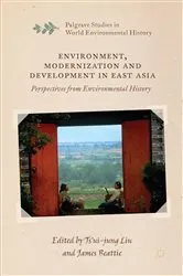 Book cover of Environment, Modernization and Development in East Asia by Ts'ui-jung Liu