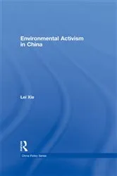 Book cover of Environmental Activism in China by Lei Xie