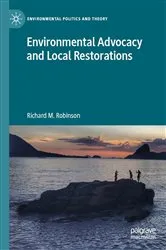 Book cover of Environmental Advocacy and Local Restorations by Richard M. Robinson
