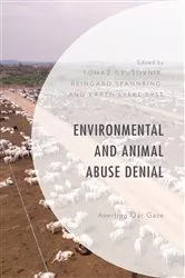 Book cover of Environmental and Animal Abuse Denial by Tomaž Grušovnik