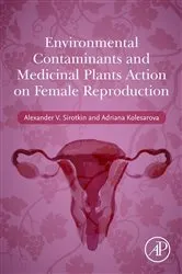 Book cover of Environmental Contaminants and Medicinal Plants Action on Female Reproduction by Alexander V. Sirotkin
