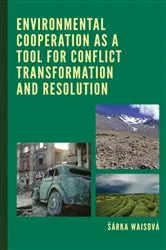 Book cover of Environmental Cooperation as a Tool for Conflict Transformation and Resolution by Šárka Waisová