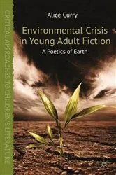 Book cover of Environmental Crisis in Young Adult Fiction by A. Curry