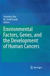 Book cover of Environmental Factors, Genes, and the Development of Human Cancers by Deodutta Roy