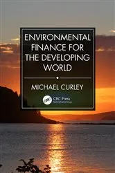 Book cover of Environmental Finance for the Developing World by Michael Curley