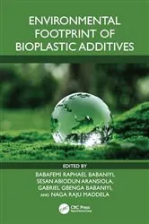 Book cover of Environmental Footprint of Bioplastic Additives by Babafemi Raphael Babaniyi