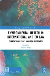 Book cover of Environmental Health in International and EU Law by Stefania Negri
