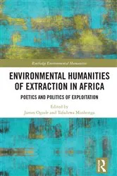 Book cover of Environmental Humanities of Extraction in Africa by James Ogude