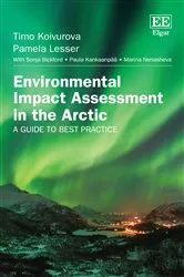 Book cover of Environmental Impact Assessment in the Arctic by Timo Koivurova