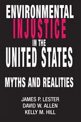 Book cover of Environmental Injustice In The U.S. by James Lester