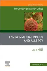 Book cover of Environmental Issues and Allergy, An Issue of Immunology and Allergy Clinics of North America, E-Book by Jill A. Poole MD