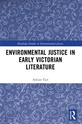 Book cover of Environmental Justice in Early Victorian Literature by Adrian Tait