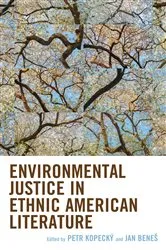 Book cover of Environmental Justice in Ethnic American Literature by Petr Kopecký