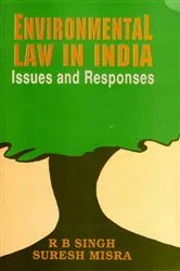 Book cover of Environmental Law in India: Issues and Responses by R.B. Singh