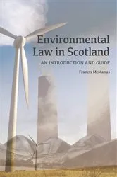 Book cover of Environmental Law in Scotland by Francis McManus