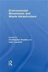 Book cover of Environmental Movements and Waste Infrastructure by Christopher Rootes