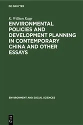 Book cover of Environmental Policies and Development Planning in Contemporary China and Other Essays by K. William Kapp