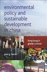 Book cover of Environmental Policy and Sustainable Development in China by Paul G. Harris