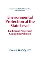Book cover of Environmental Protection at the State Level by Evan J. Ringquist