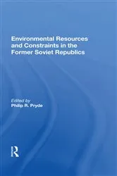 Book cover of Environmental Resources And Constraints In The Former Soviet Republics by Philip Pryde