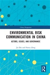 Book cover of Environmental Risk Communication in China by Jia Dai