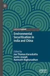 Book cover of Environmental Securitisation in India and China by Joe Thomas Karackattu